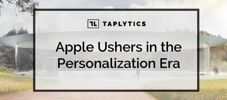 Apple Ushers in the Personalization Era