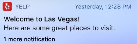 Yelp sends push notification to check out the best local spots whenever you arrive in a new city